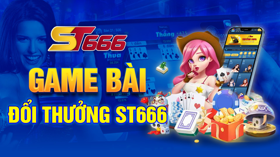 Review Game Bài Đổi Thưởng ST666